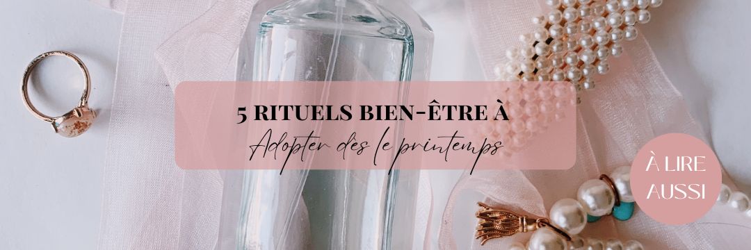 5 rituels bien être printemps